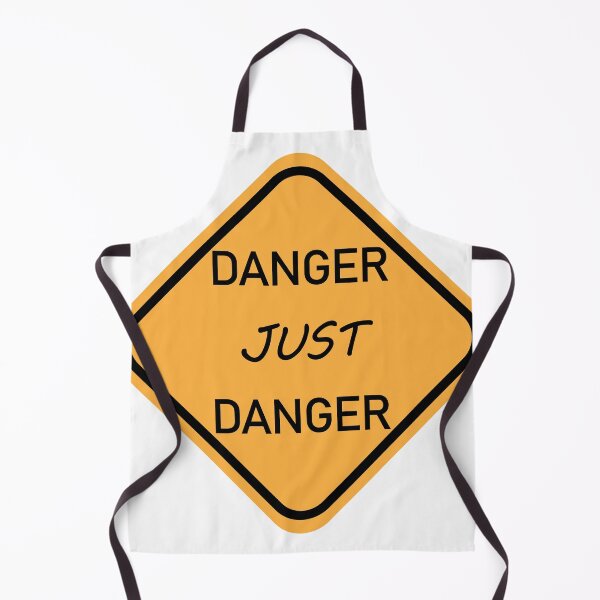 Item preview, DANGER JUST DANGER Funny Warning Sign designed and sold by DeliveryGeorge.