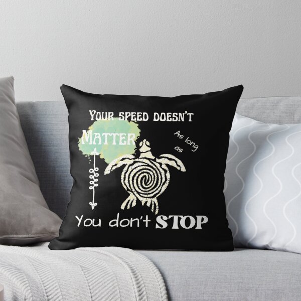 Item preview, your speed doesn't matter as long as you don't stop turtle design designed and sold by Leelya-store.