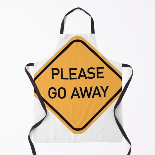 Item preview, PLEASE GO AWAY Funny Warning Sign designed and sold by DeliveryGeorge.