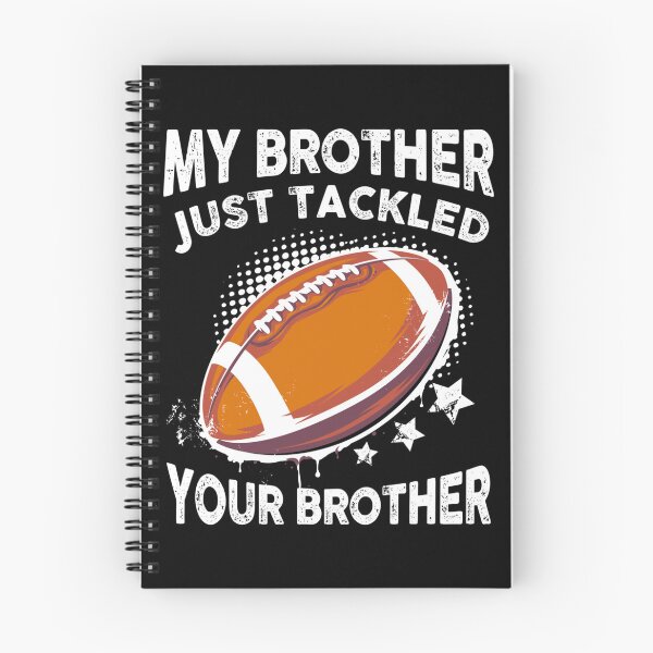 Item preview, My Brother Just Tackled Your Brother Football Sticker designed and sold by janlzmaude.