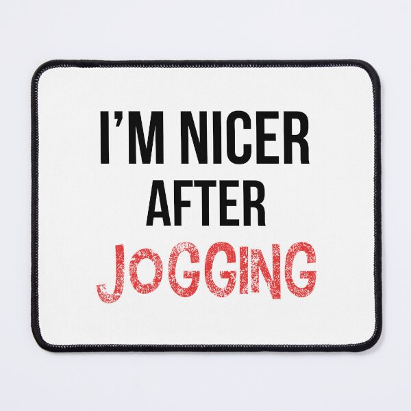 Item preview, I'm Nicer After Jogging designed and sold by OutcastBrain.