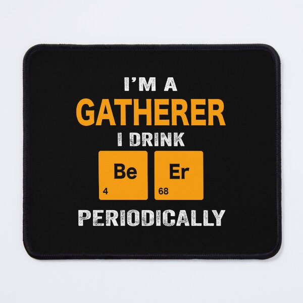 Item preview, Beer Drinker Gift, Funny gatherer Shirt, gatherer Gift, gatherer fathers day christmas gift Shirt, Beer Drinker Drink Beer Periodically designed and sold by xlnv.