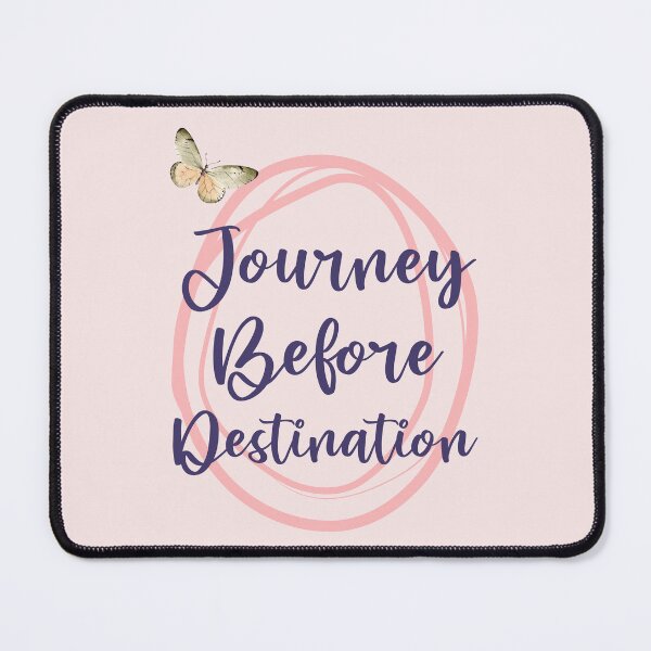Item preview, Journey Before Destination Feminine Affirmation Phrase designed and sold by MindfulMeta.