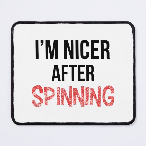 Item preview, I'm Nicer After Spinning designed and sold by OutcastBrain.