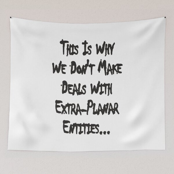 Item preview, This is Why we Don't Make Deals with Extra-Planar Entities designed and sold by katherinebower.