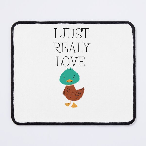 Item preview, I JUST REALY LOVE DUCKS designed and sold by jusicaart.