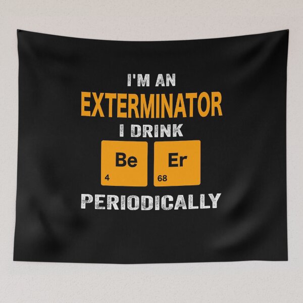 Item preview, Beer Drinker Gift, Funny exterminator Shirt, exterminator Gift, exterminator fathers day christmas gift Shirt, Beer Drinker Drink Beer Periodically designed and sold by xlnv.