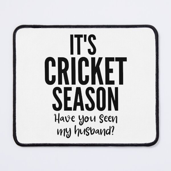Item preview, It's cricket season. Have you seen my husband? designed and sold by TheGreenGoat.