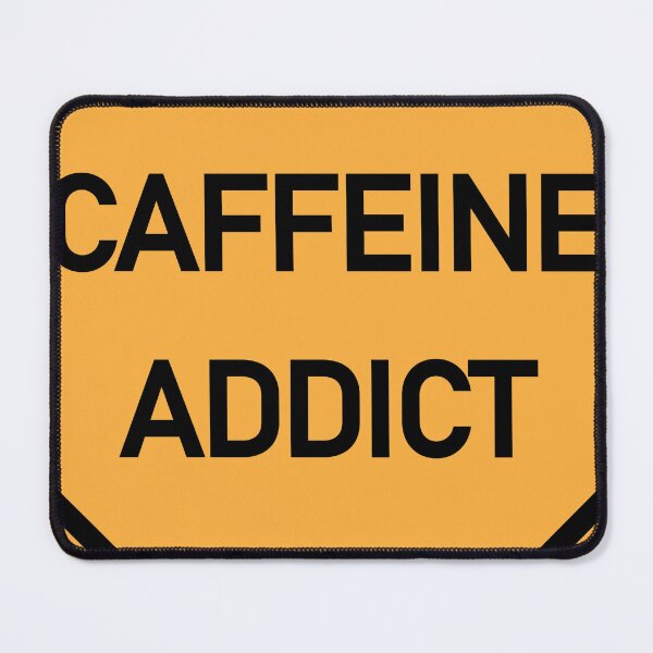 Item preview, CAFFEINE ADDICT Funny Warning Sign designed and sold by DeliveryGeorge.