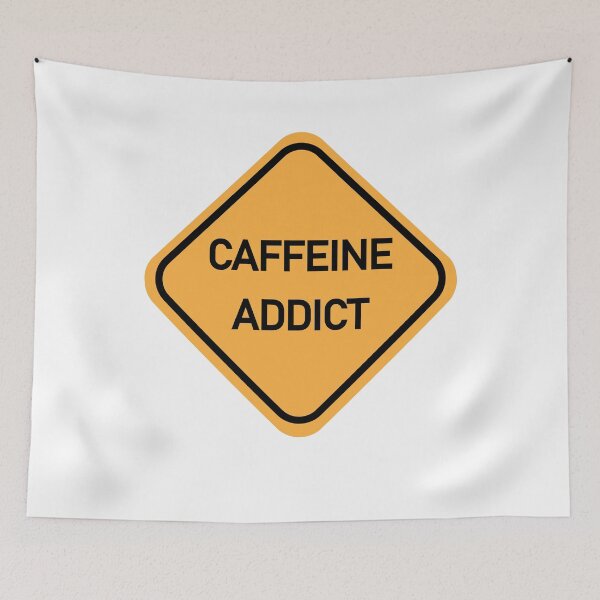 Item preview, CAFFEINE ADDICT Funny Warning Sign designed and sold by DeliveryGeorge.