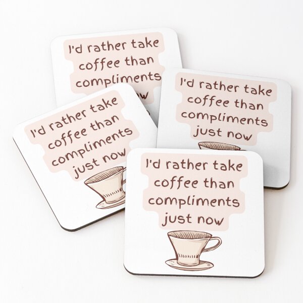 Item preview, Little Women Coffee Quote I'd Rather Take Coffee Than Compliments Just Now designed and sold by IceCreamMuseum.