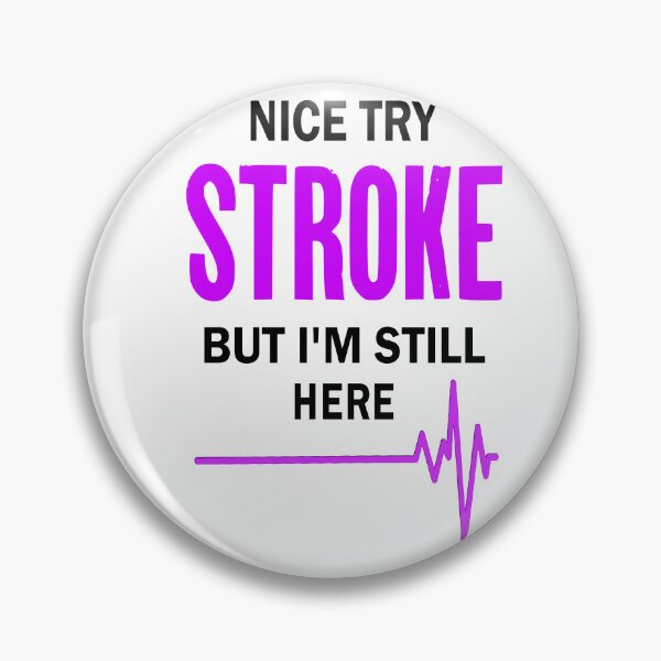 Item preview, Nice Try Stroke but I'm still here designed and sold by katherinebower.