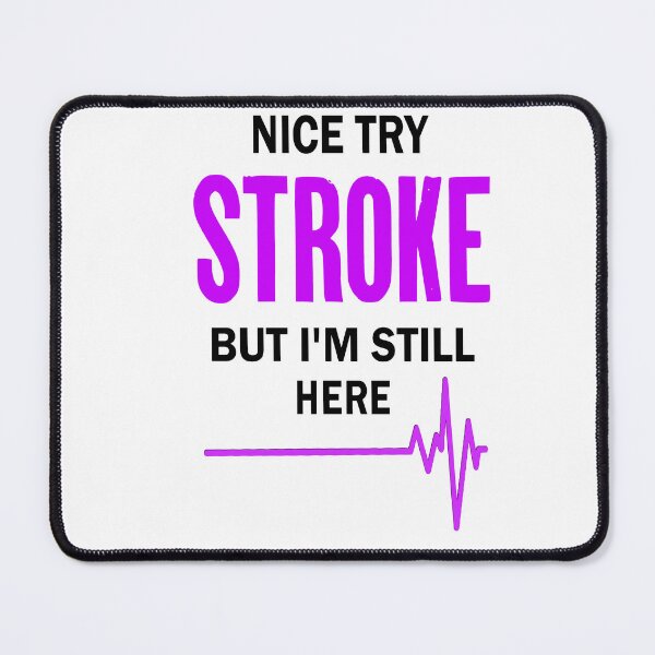 Item preview, Nice Try Stroke but I'm still here designed and sold by katherinebower.