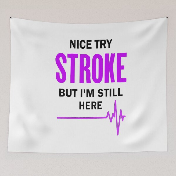 Item preview, Nice Try Stroke but I'm still here designed and sold by katherinebower.