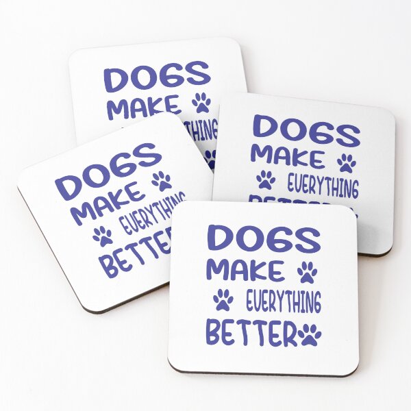 Item preview, Dogs Make Everything Better designed and sold by ASSOUKI9.