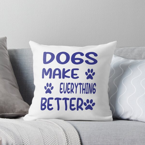 Item preview, Dogs Make Everything Better designed and sold by ASSOUKI9.