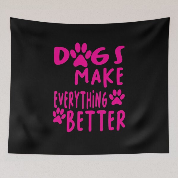 Item preview, Dogs Make Everything Better designed and sold by ASSOUKI9.