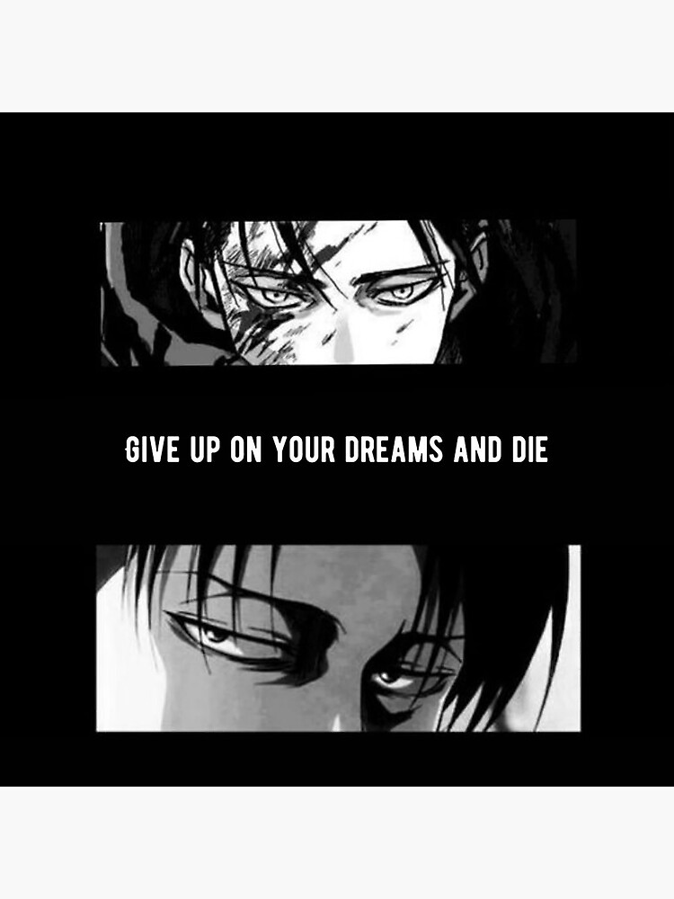 "Levi Ackerman AOT give up on your dreams and die (eyes)" Sticker for
