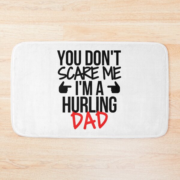 Item preview, You don't scare me I'm a hurling dad designed and sold by TheGreenGoat.