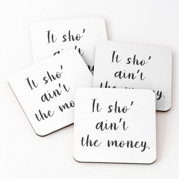 Item preview, IT SHO_ AIN_T MONEY - ABBOTT ELEMENTARY QUOTES - S - S - S   designed and sold by AmberColeman5.