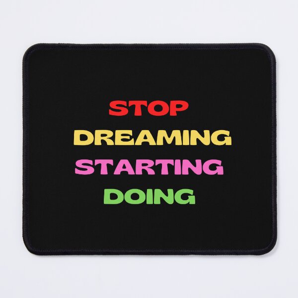 Item preview, Stop Dreaming Starting Doing designed and sold by yassminishop.