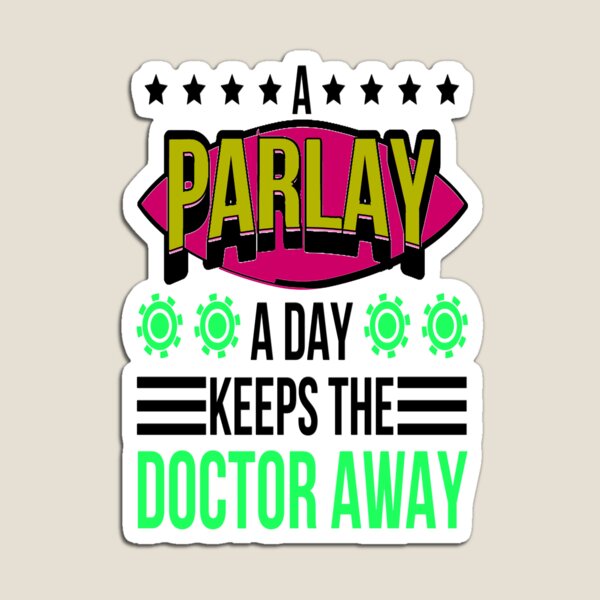 Item preview, A Parlay A Day Keeps The Doctor Away designed and sold by katherinebower.