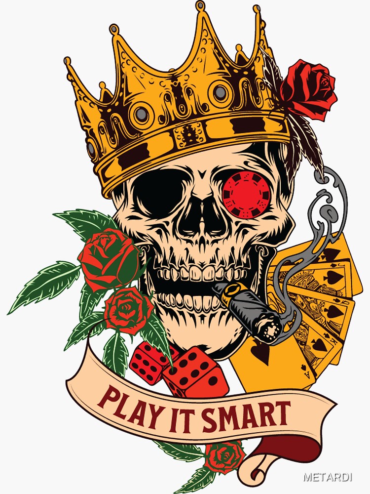 King Of Poker , Play It Smart Sticker for Sale by METARDI