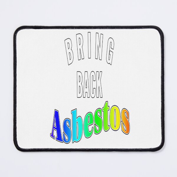 Item preview, Bring Back Asbestos designed and sold by katherinebower.