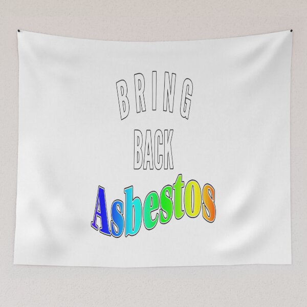 Item preview, Bring Back Asbestos designed and sold by katherinebower.