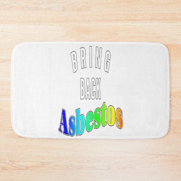 Item preview, Bring Back Asbestos designed and sold by katherinebower.