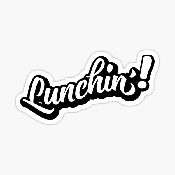 Lunchin'! Sticker