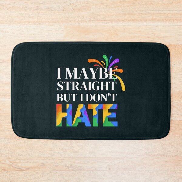 Item preview, I MAYBE STRAIGHT BUT I DON&x27;T HATE designed and sold by ChrissyDesignSt.