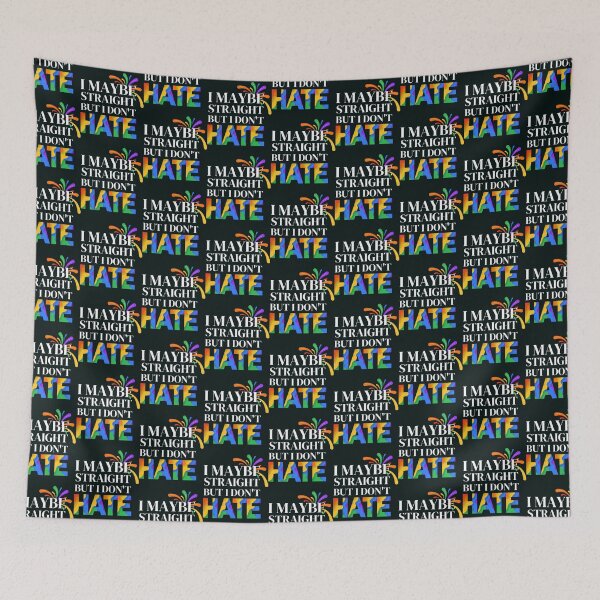 Item preview, I MAYBE STRAIGHT BUT I DON&x27;T HATE designed and sold by ChrissyDesignSt.