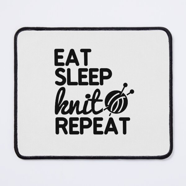 Item preview, Eat Sleep Knit Repeat Funny designed and sold by JooArtPrints  ★★★★★.