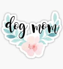 dog mom Sticker