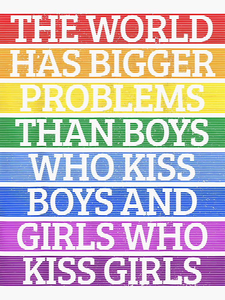 Pride Allyship Gay Pride Month Lgbt The World Has Bigger Problems Rainbow Sticker For Sale By 3016