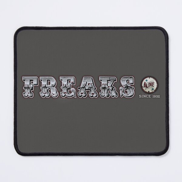 Item preview, Freaks (Alive Since 1932) designed and sold by Uncanny-Noir.