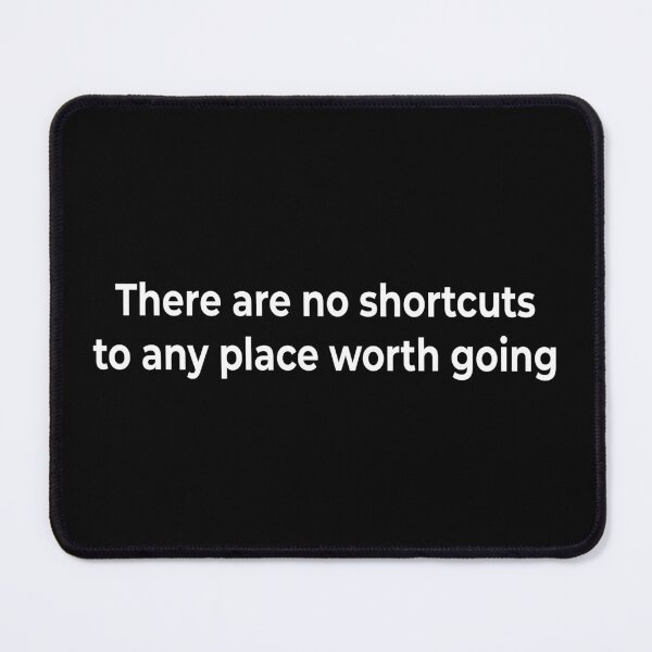 Item preview, There are no shortcuts to any place worth going designed and sold by KingPhilosopher.