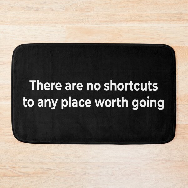 Item preview, There are no shortcuts to any place worth going designed and sold by KingPhilosopher.