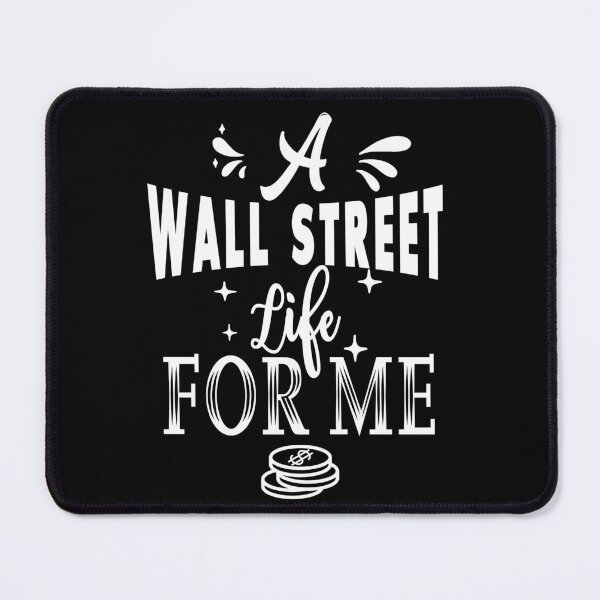 Item preview, A wall street life for me designed and sold by TheFoolsGallery.