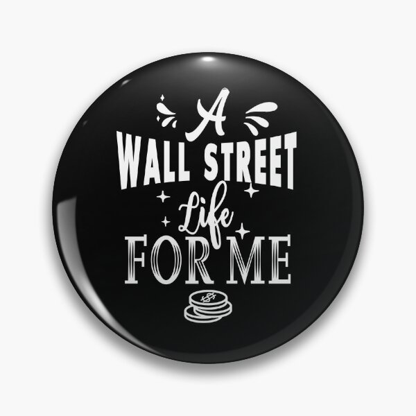 Item preview, A wall street life for me designed and sold by TheFoolsGallery.
