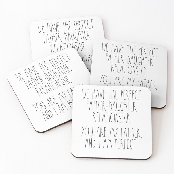 Item preview, We have the perfect father-daughter relationship. You are my father, and I am perfect.  designed and sold by PERsonalthreads.