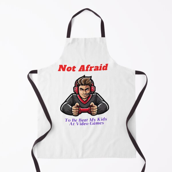 Item preview, Not Afraid To Be Beat My Kids At Video Games, Gift for Video Games Lovers designed and sold by ARTwy.