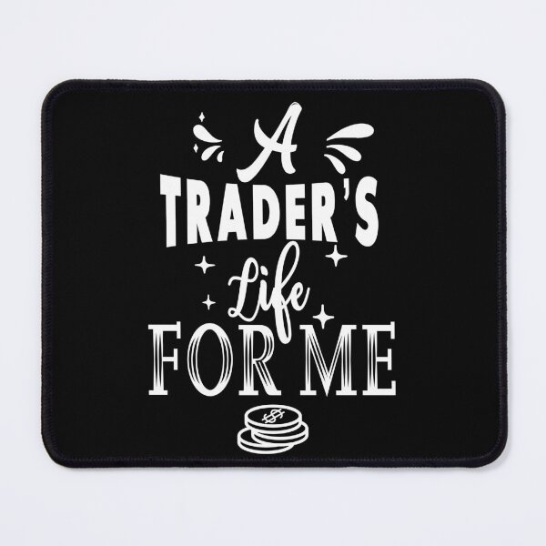Item preview, A Trader's life for me designed and sold by TheFoolsGallery.