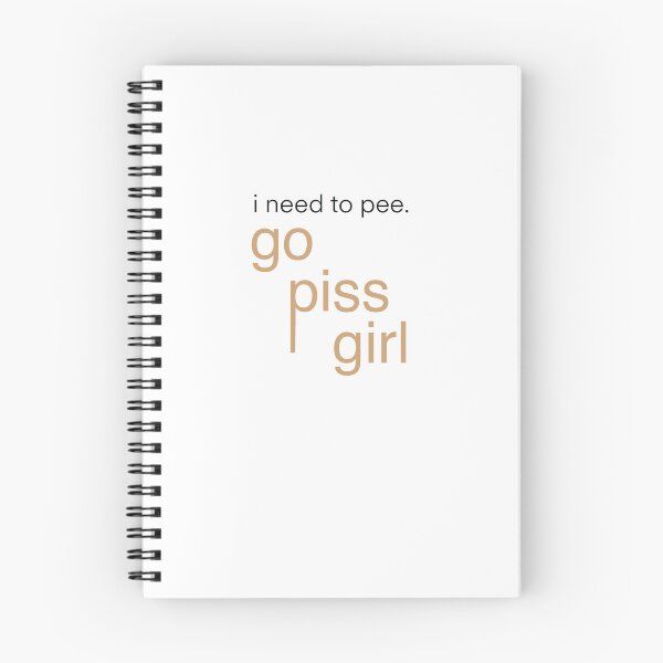 Item preview, go piss girl meme, funny, gossip, tv show, girls,  designed and sold by emmamarlene.
