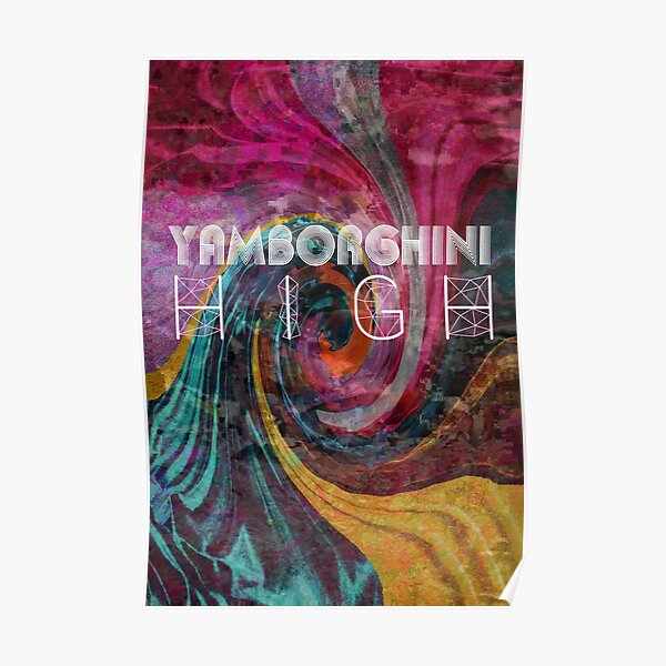 yamborghini high Poster
