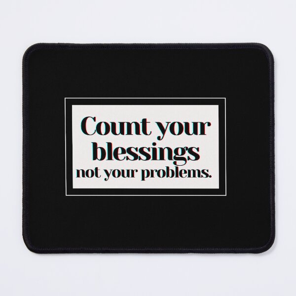 Item preview, Count your blessings not your problems. designed and sold by PostiveText.