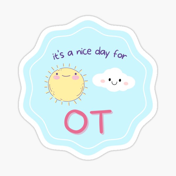 It's a Nice Day for OT Sunny Cloud Sticker