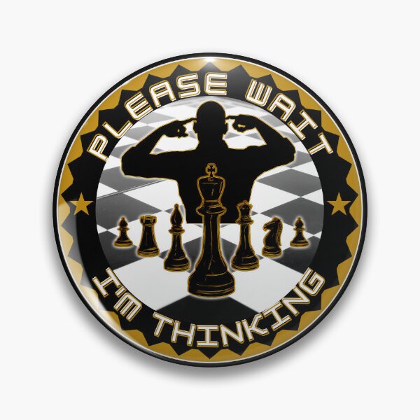 Item preview, The Chess Please wait I am thinking designed and sold by umfhn.