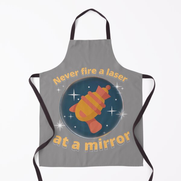 Item preview, never fire a laser at a mirror designed and sold by T-shirtJohny.